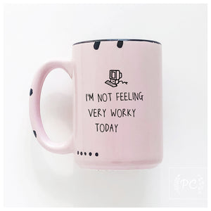 i'm not feeling very worky today | ceramic mug