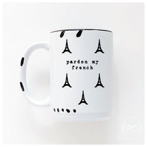 pardon my french | ceramic mug