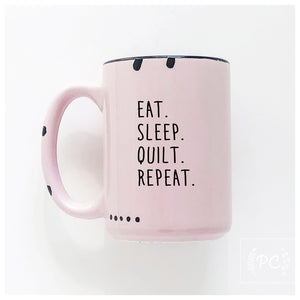 eat. sleep. quilt. repeat. | ceramic mug