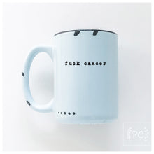 fuck cancer | ceramic mug