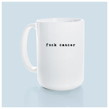 fuck cancer | ceramic mug