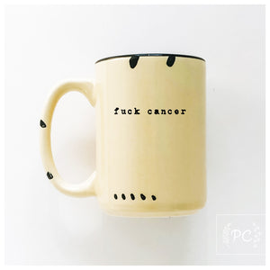 fuck cancer | ceramic mug