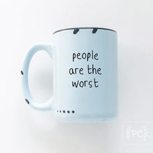 people are the worst | ceramic mug