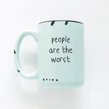 people are the worst | ceramic mug