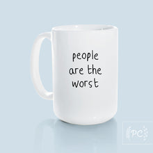 people are the worst | ceramic mug