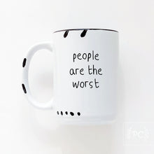 people are the worst | ceramic mug