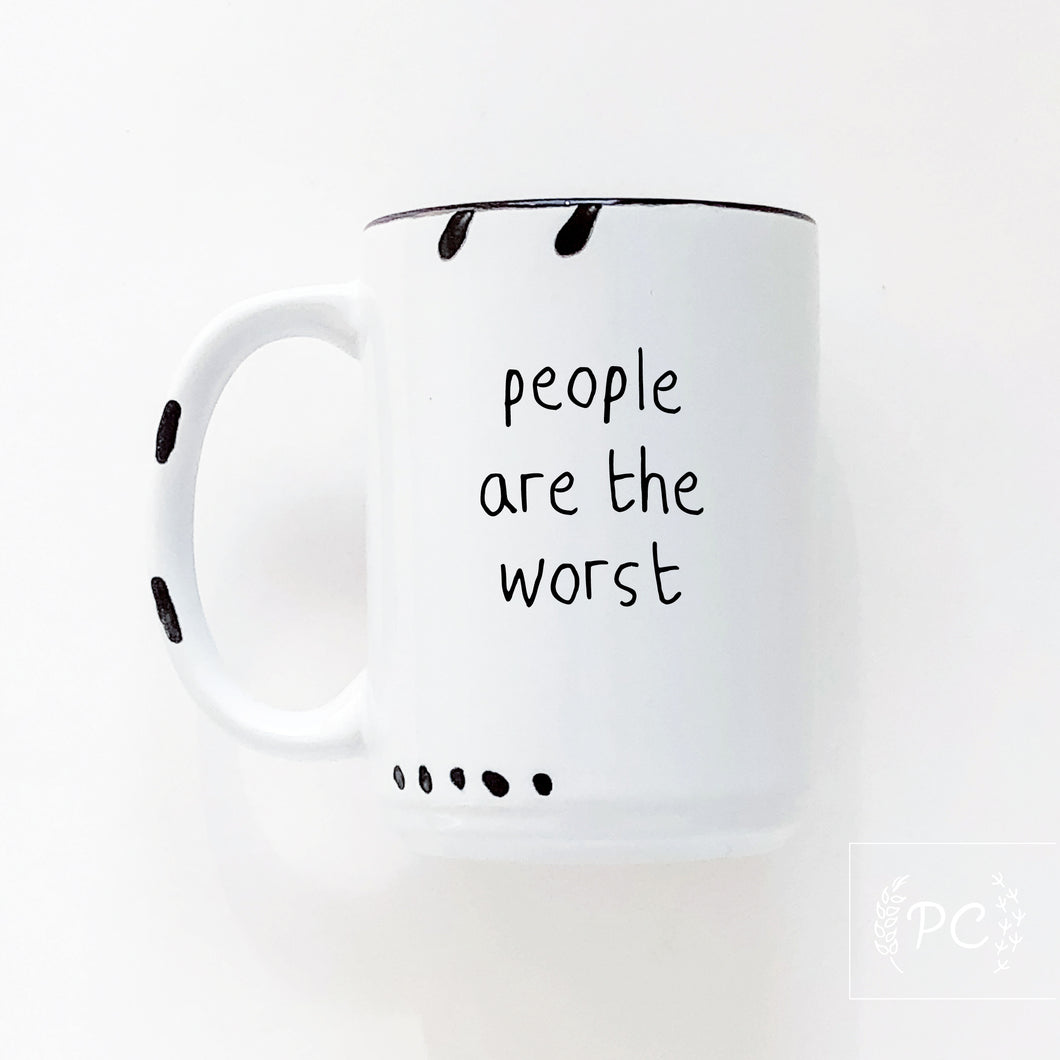 people are the worst | ceramic mug