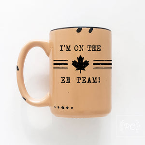 i'm on the eh team | ceramic mug