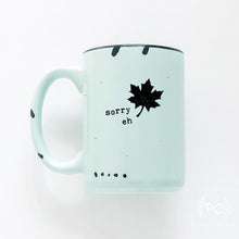 sorry eh | ceramic mug
