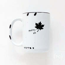 sorry eh | ceramic mug