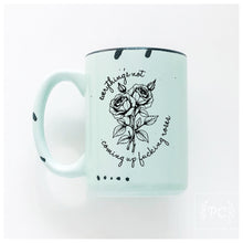 everything's not coming up fucking roses | ceramic mug | sweary