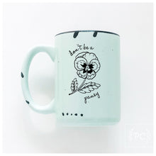 don't be a pansy | ceramic mug | sweary