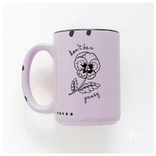don't be a pansy | ceramic mug | sweary