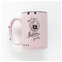 don't be a pansy | ceramic mug | sweary