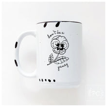 don't be a pansy | ceramic mug | sweary