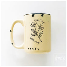 suck it up buttercup | ceramic mug | funny