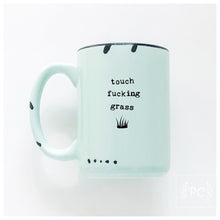touch fucking grass | ceramic mug | sweary