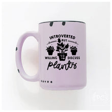 introverted but willing to discuss plants | ceramic mug | funny