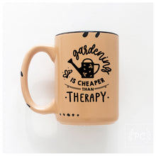 gardening is cheaper than therapy | ceramic mug | funny