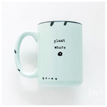 plant whore | ceramic mug | funny