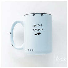 garden gangsta | ceramic mug | funny