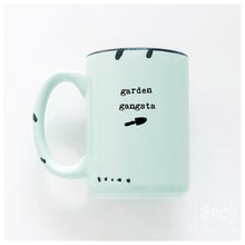 garden gangsta | ceramic mug | funny