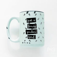 just a fancy garden bitch | ceramic mug | funny | sweary