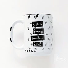 just a fancy garden bitch | ceramic mug | funny | sweary