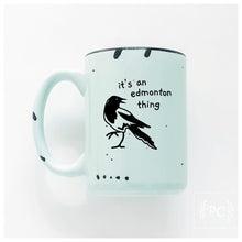 magpie it's an edmonton thing | ceramic mug