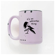 magpie it's an edmonton thing | ceramic mug