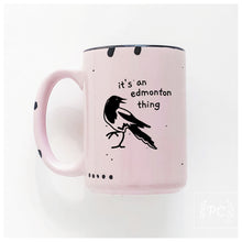 magpie it's an edmonton thing | ceramic mug