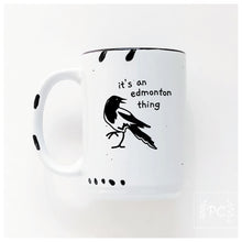 magpie it's an edmonton thing | ceramic mug