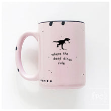 where the dead dinos rule | ceramic mug