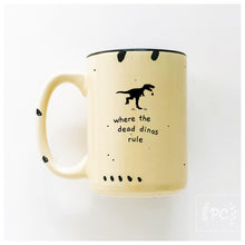 where the dead dinos rule | ceramic mug