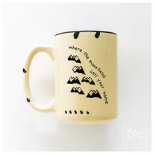where the mountains call your name | ceramic mug