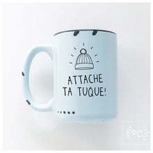 Attache ta tuque! | ceramic mug | funny | french