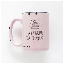 Attache ta tuque! | ceramic mug | funny | french