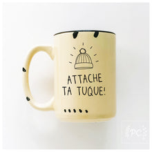Attache ta tuque! | ceramic mug | funny | french