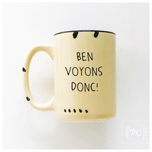 ben voyons donc! | ceramic mug | funny | french