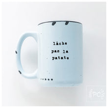 lâche pas la patate | ceramic mug | motivational | french