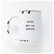 lâche pas la patate | ceramic mug | motivational | french