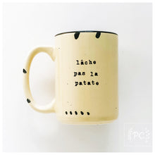lâche pas la patate | ceramic mug | motivational | french