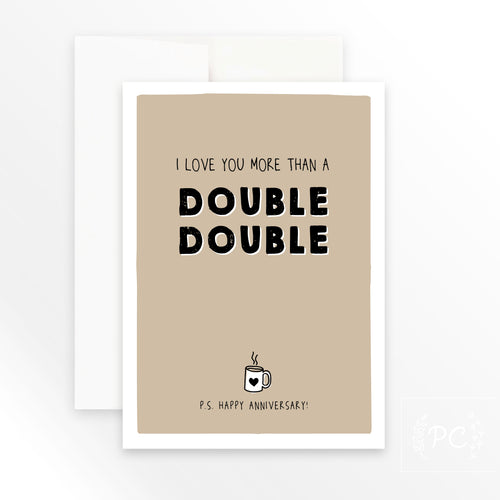 i love you more than a double double | greeting card