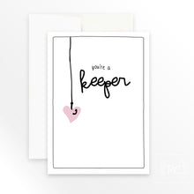 you're a keeper | greeting card