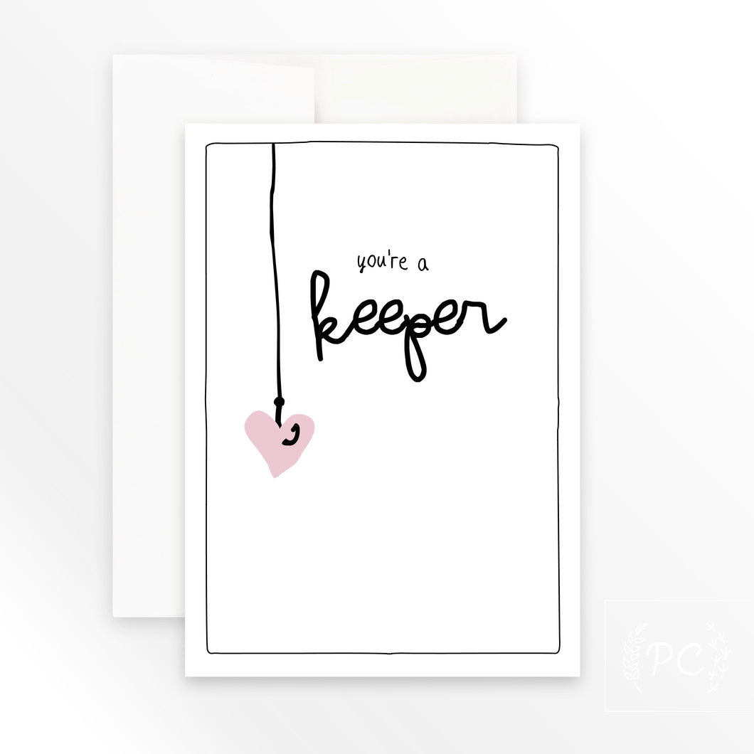you're a keeper | greeting card