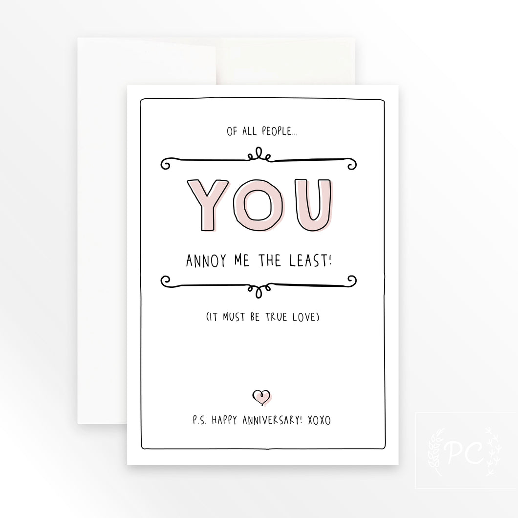 you annoy me the least | greeting card