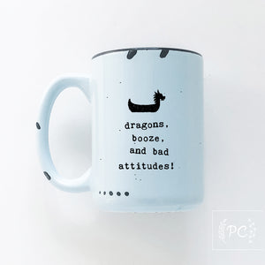 dragons, booze, bad attitudes | ceramic mug