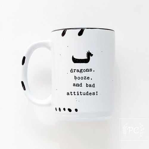 dragons, booze, bad attitudes | ceramic mug
