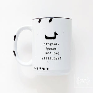 dragons, booze, bad attitudes | ceramic mug