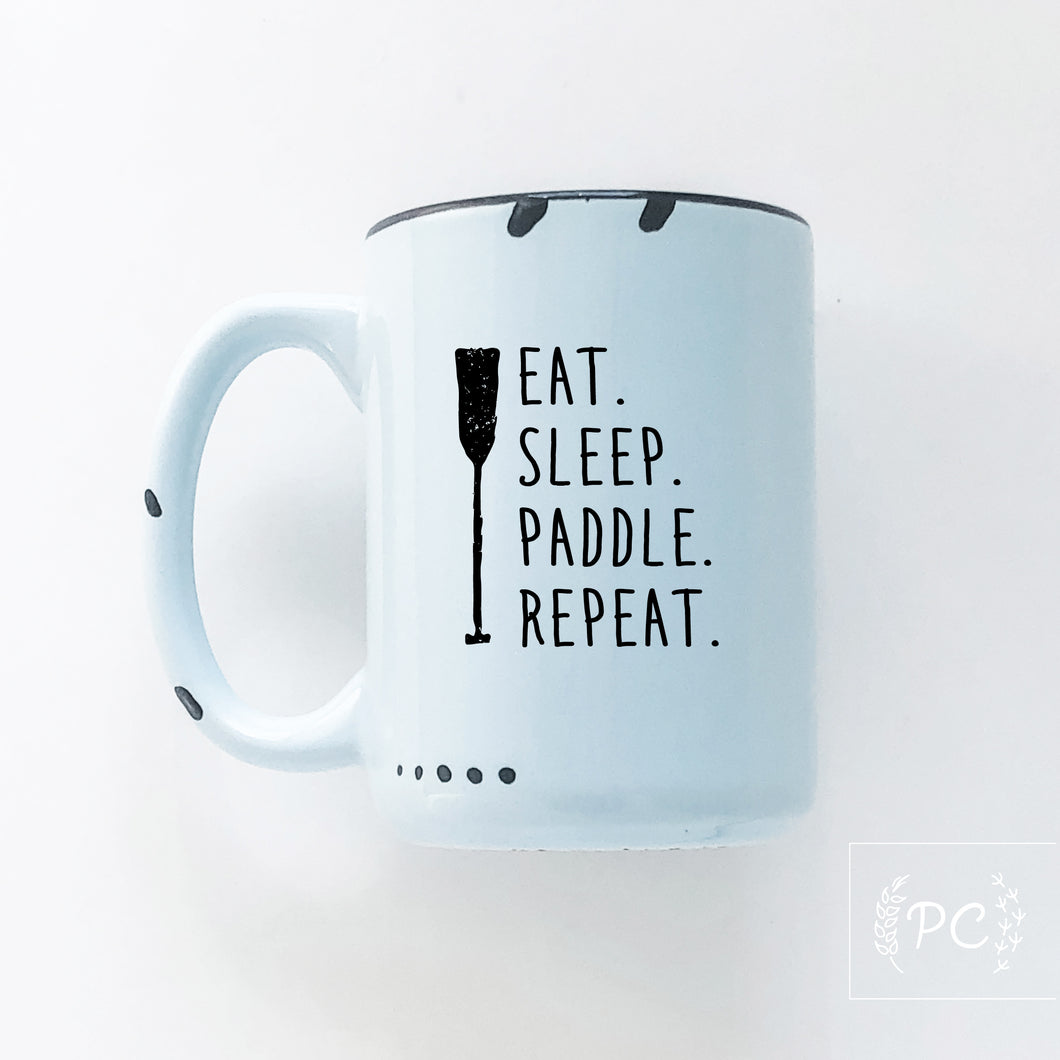 eat. sleep. paddle. repeat. | ceramic mug